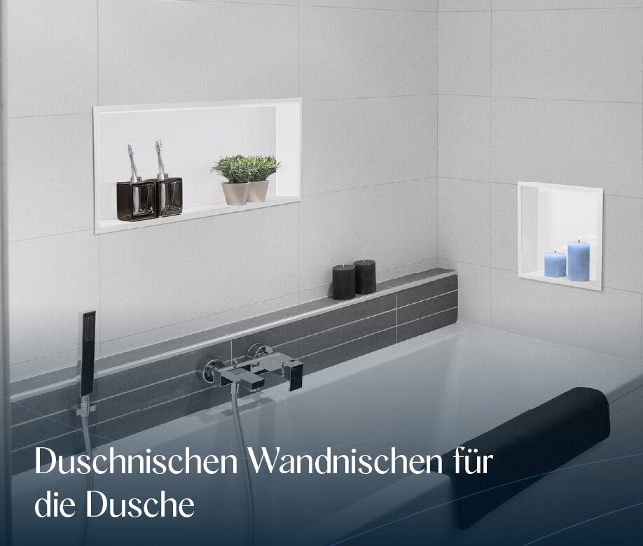 Duschnischen Wandnischen für die Dusche